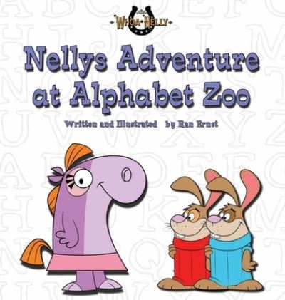 Cover for Ran Ernst · Nellys Adventure at Alphabet Zoo (Hardcover Book) (2019)