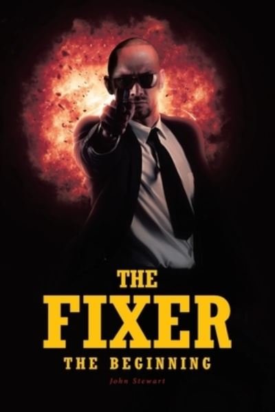 Cover for John Stewart · The Fixer: The Beginning (Paperback Book) (2020)