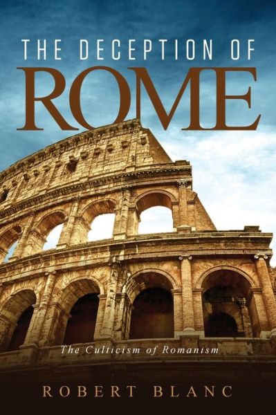 Cover for Robert Blanc · The Deception of Rome (Paperback Book) (2020)