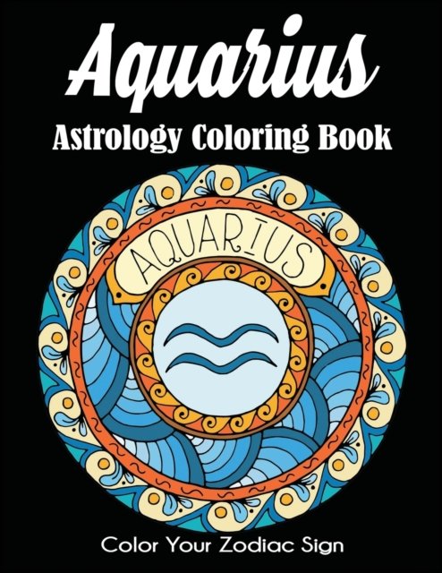 Cover for Dylanna Press · Aquarius Astrology Coloring Book (Paperback Book) (2020)