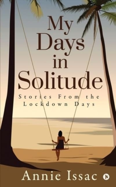 Annie Issac · My Days in Solitude (Pocketbok) (2020)