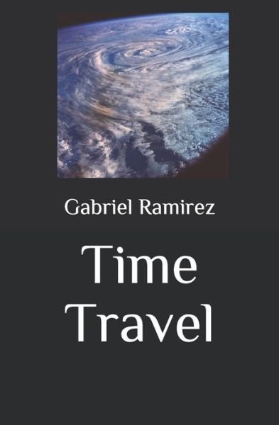 Cover for Gabriel Ramirez · Time Travel (Paperback Book) (2019)