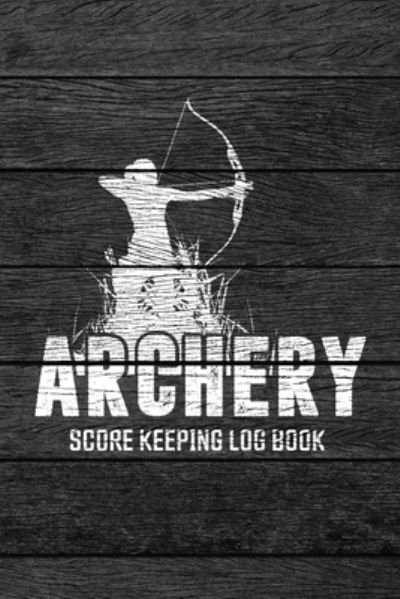 Cover for Bzg Creative Log Books · Archery Score Keeping Log Book (Paperback Bog) (2020)
