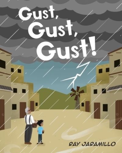 Cover for Ray Jaramillo · Gust, Gust, Gust! (Paperback Book) (2021)