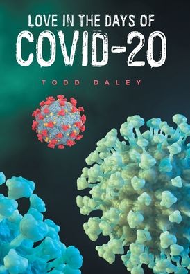 Cover for Todd Daley · Love in the Days of Covid-20 (Hardcover Book) (2022)