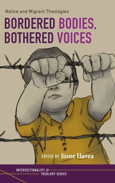 Cover for Jione Havea · Bordered Bodies, Bothered Voices (Gebundenes Buch) (2022)