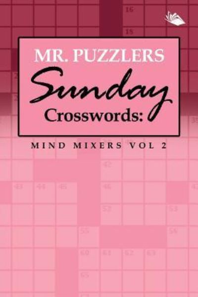 Mr. Puzzlers Sunday Crosswords - Speedy Publishing Llc - Books - Speedy Publishing LLC - 9781682802670 - October 31, 2015