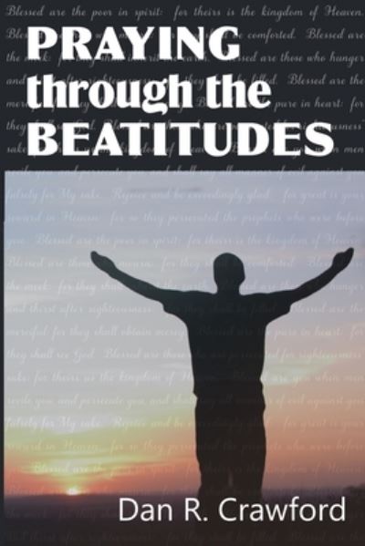 Cover for Dan R Crawford · Praying Through the Beatitudes (Paperback Book) (2020)