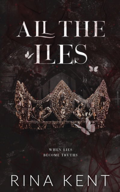 Cover for Rina Kent · All The Lies: Special Edition Print - Lies &amp; Truths Duet Special Edition (Pocketbok) [Special Print edition] (2022)