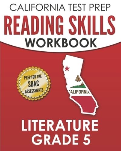 Cover for C Hawas · CALIFORNIA TEST PREP Reading Skills Workbook Literature Grade 5 (Paperback Book) (2019)