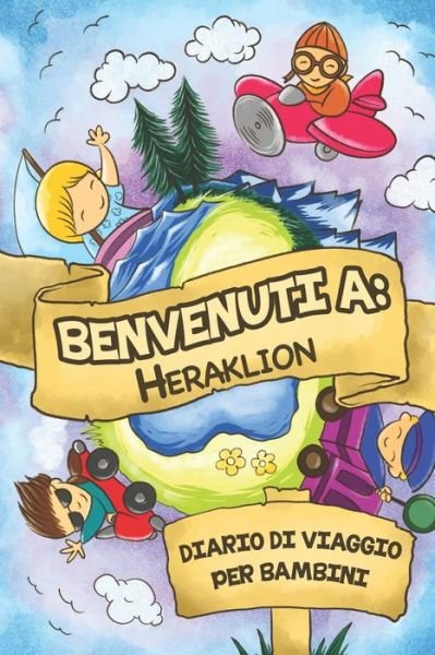 Cover for Heraklion Pubblicazione · Benvenuti A Heraklion Diario Di Viaggio Per Bambini (Pocketbok) (2019)