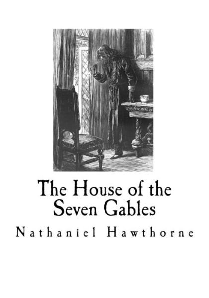 The House of the Seven Gables - Nathaniel Hawthorne - Bøker - Createspace Independent Publishing Platf - 9781718772670 - 6. mai 2018