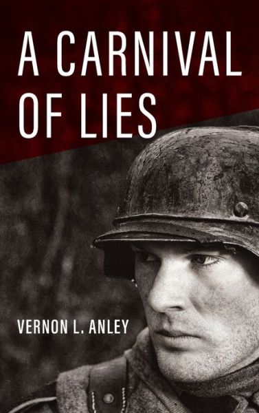 Cover for Vernon L Anley · A Carnival of Lies (Hardcover Book) (2020)