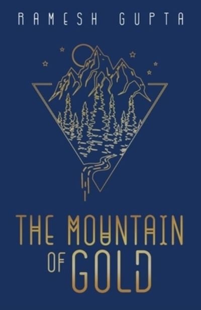 Cover for Ramesh Gupta · The Mountain of Gold (Taschenbuch) (2020)