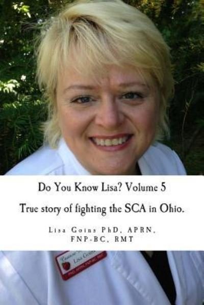 Do You Know Lisa? Volume 5 - Rmt Aprn Fnp-Bc Goins Phd - Bücher - Createspace Independent Publishing Platf - 9781727864670 - 2. November 2018