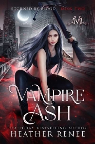 Cover for Heather Renee · Vampire Ash (Hardcover Book) (2021)