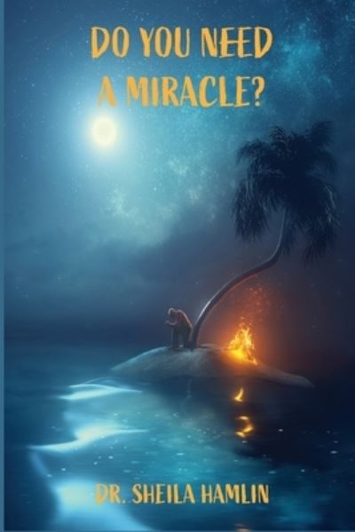 Cover for Sheila Hamlin · Do You Need a Miracle? (Book) (2022)