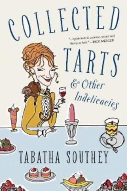 Cover for Tabatha Southey · Collected Tarts and Other Indelicacies (Paperback Book) (2018)