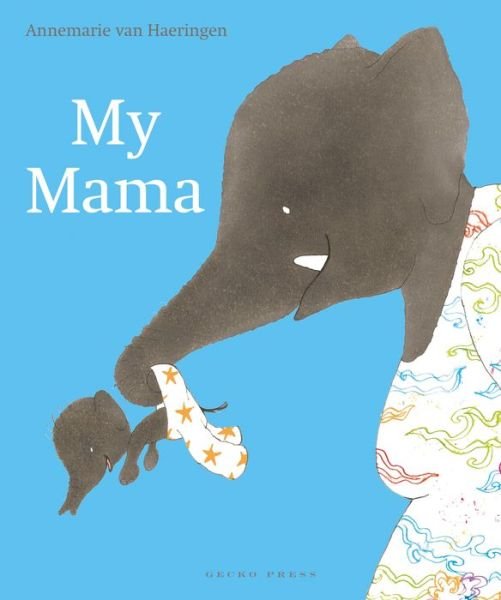 Cover for Annemarie van Haeringen · My Mama (Hardcover bog) (2020)