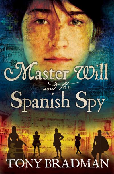 Cover for Tony Bradman · Master Will and the Spanish Spy (Paperback Book) (2016)