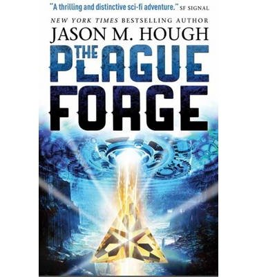 Cover for Jason M. Hough · The Plague Forge - Dire Earth Cycle (Pocketbok) (2013)