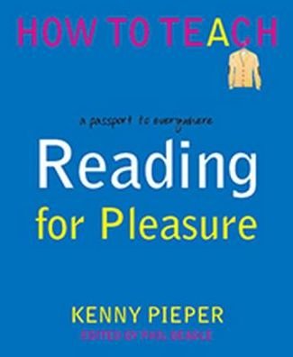 Cover for Kenny Pieper · Reading for Pleasure: A passport to everywhere - How to Teach (Paperback Bog) (2016)