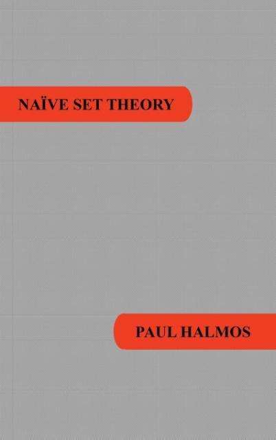 Cover for Paul R Halmos · Naive Set Theory (Hardcover Book) [Large type / large print edition] (2015)