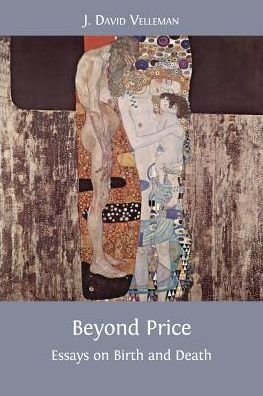 Cover for J David Velleman · Beyond Price: Essays on Birth and Death (Paperback Book) (2015)