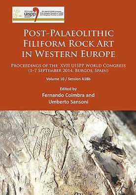 Cover for Post-Palaeolithic Filiform Rock Art in Western Europe: Proceedings of the XVII UISPP World Congress (1–7 September 2014, Burgos, Spain) Volume 10 / Session A18b - Proceedings of the UISPP World Congress (Paperback Book) (2016)