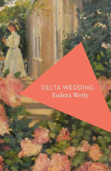 Cover for Eudora Welty · Delta Wedding (Paperback Bog) (2016)