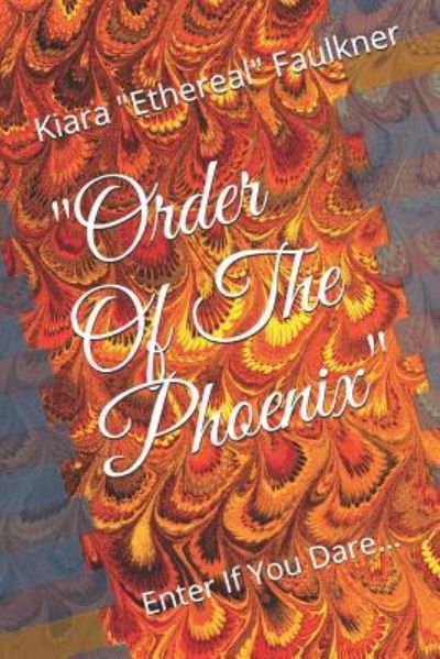 Kiara Faulkner · "order of the Phoenix" (Paperback Book) (2018)