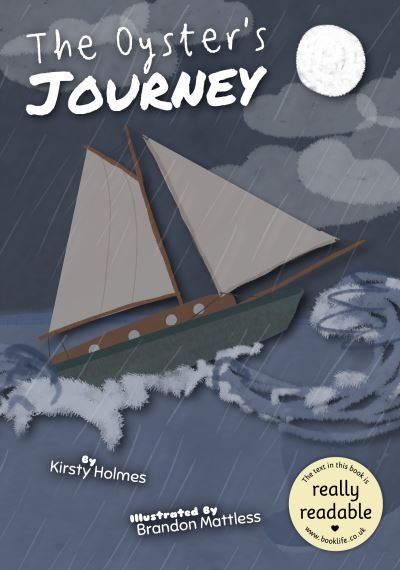 The Oyster's Journey - BookLife Accessible Readers - Kirsty Holmes - Books - BookLife Publishing - 9781801551670 - March 1, 2022