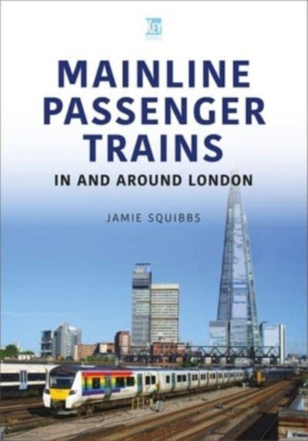 Cover for Jamie Squibbs · Mainline Passenger Trains In and Around London - Britain's Railways Series (Paperback Book) (2023)