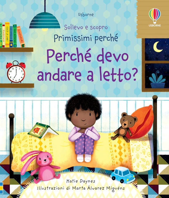 Cover for Katie Daynes · Perche Devo Andare A Letto? Sollevo E Scopro. Primissimi Perche. Ediz. A Colori (Book)