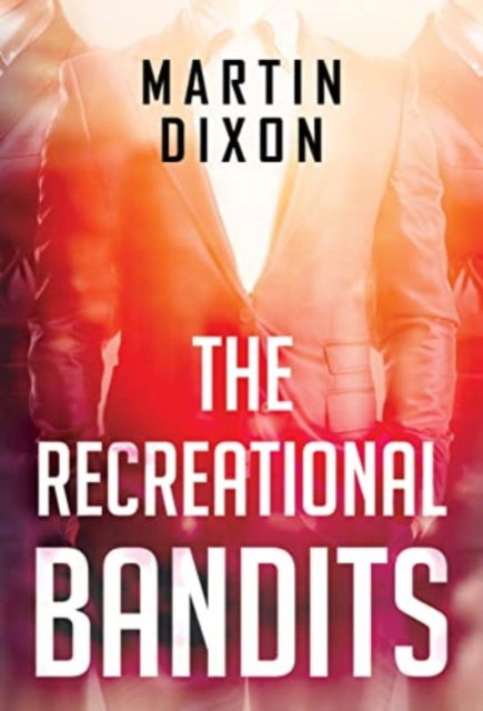 Cover for Martin Dixon · The Recreational Bandits (Paperback Book) (2023)