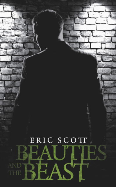 Cover for Eric Scott · Beauties and the Beast (Paperback Book) (2014)