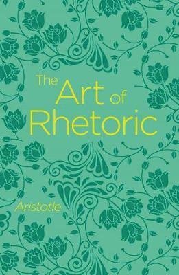 Cover for Aristotle · The Art of Rhetoric - Arcturus Classics (Paperback Bog) (2020)