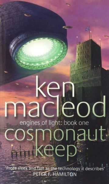 Cover for Ken MacLeod · Cosmonaut Keep: Engines of Light: Book One - Engines of Light (Paperback Book) (2001)