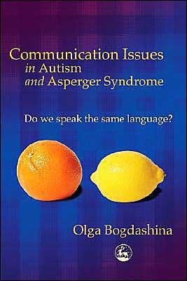Cover for Olga Bogdashina · Communication Issues in Autism and Asperger Syndrome: Do we speak the same language? (Taschenbuch) (2004)