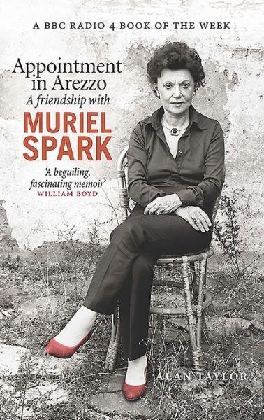Cover for Alan Taylor · Appointment in Arezzo: A friendship with Muriel Spark (Paperback Bog) (2018)