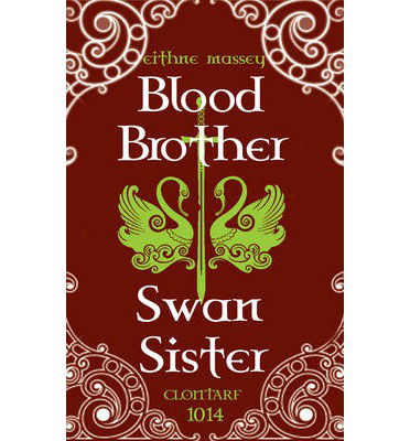 Cover for Eithne Massey · Blood Brother, Swan Sister: 1014 Clontarf; A Battle Begins (Pocketbok) (2014)