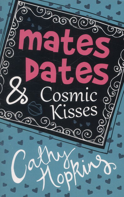 Cover for Cathy Hopkins · Mates, Dates and Cosmic Kisses (Paperback Book) (2016)