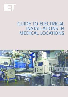 Guide to Electrical Installations in Medical Locations - Electrical Regulations - The Institution of Engineering and Technology - Livros - Institution of Engineering and Technolog - 9781849197670 - 1 de março de 2014