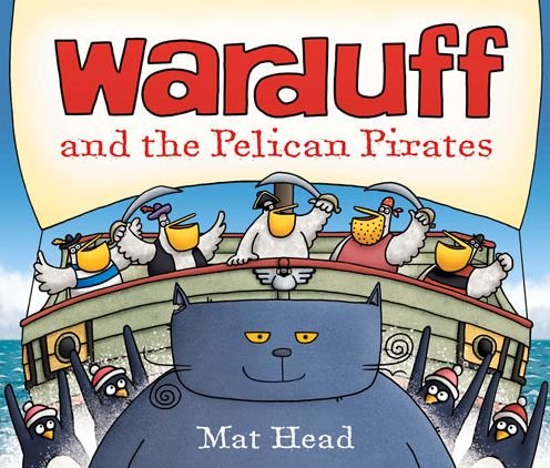 Cover for Mat Head · Warduff and the Pelican Pirates (Paperback Book) (2013)