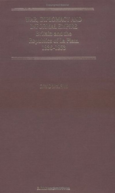 Cover for McLean, David (King's College, University of London, UK.) · War, Diplomacy and Informal Empire: Britain and the Republics of La Plata, 1836-1853 (Hardcover Book) (1994)