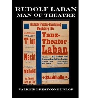 Cover for Valerie Preston-Dunlop · Rudolf Laban: Man of Theatre (Pocketbok) (2022)