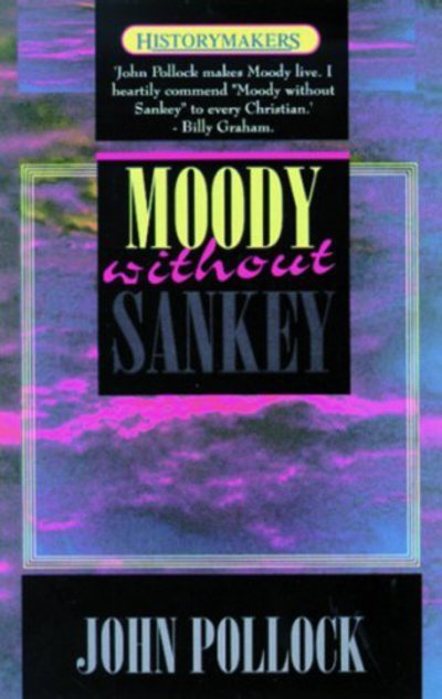 Cover for John Pollock · Moody Without Sankey - Historymakers (Pocketbok) (2010)