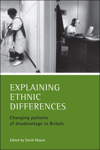 Cover for David Mason · Explaining ethnic differences: Changing patterns of disadvantage in Britain (Paperback Book) (2003)