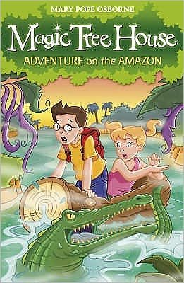 Cover for Mary Pope Osborne · Magic Tree House 6: Adventure on the Amazon - Magic Tree House (Pocketbok) (2008)