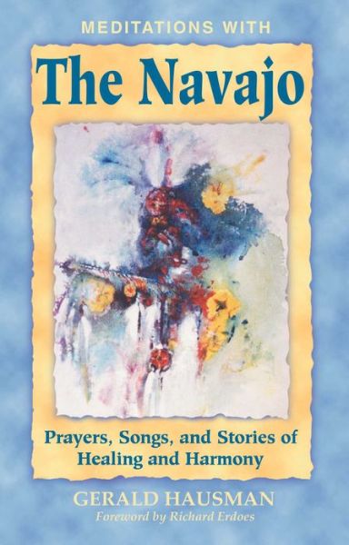 Cover for Gerald Hausman · Meditations with the Navajo: Prayers Songs and Stories of Healing and Harmony (Paperback Book) [Original Ed. edition] (2001)